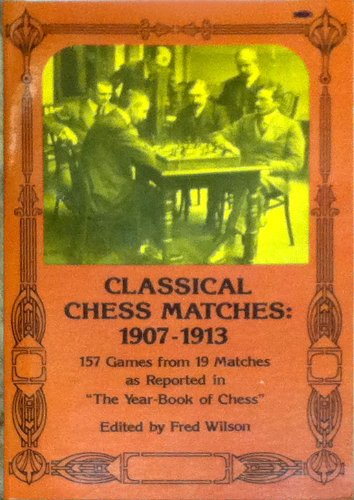 Classical Chess Matches, 1907-1913