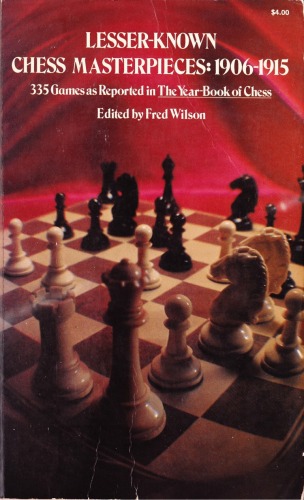 Lesser-Known Chess Masterpieces, 1906-1915