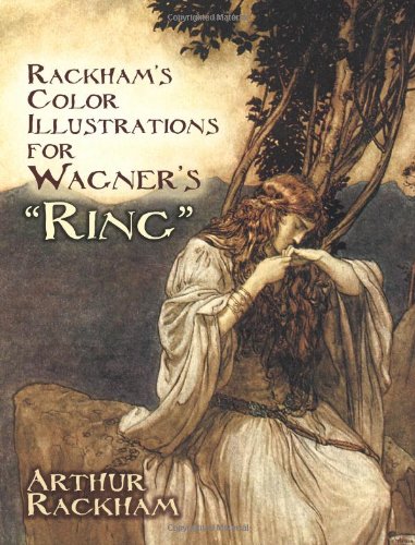 Rackham's Color Illustrations for Wagner's &quot;Ring&quot;