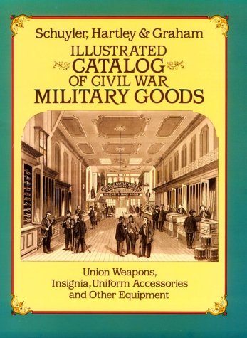 Illustrated Catalog of Civil War Military Goods