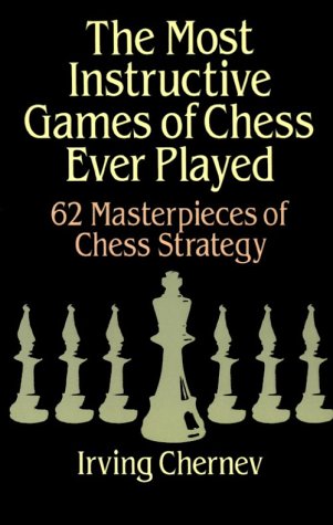 The Most Instructive Games of Chess Ever Played