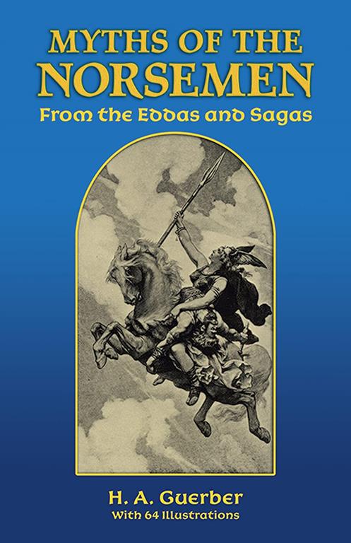 Myths of the Norsemen: From the Eddas and Sagas