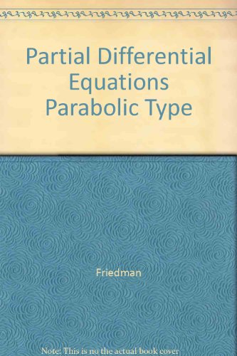 Partial Differential Equations of Parabolic Type