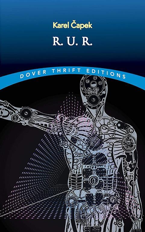 R.U.R. (Rossum's Universal Robots) (Dover Thrift Editions)