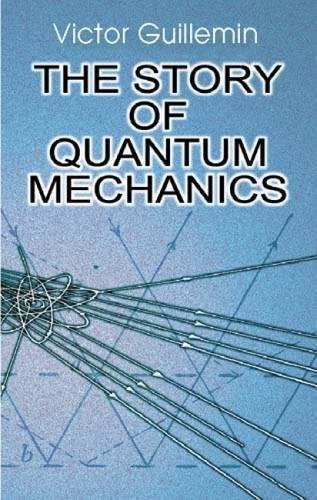 The Story of Quantum Mechanics