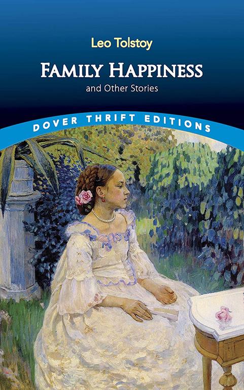 Family Happiness and Other Stories (Dover Thrift Editions)