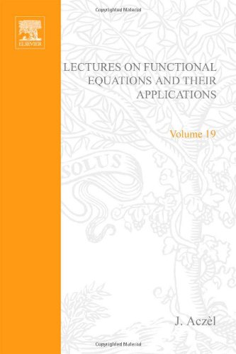 Lectures on Functional Equations and Their Applications