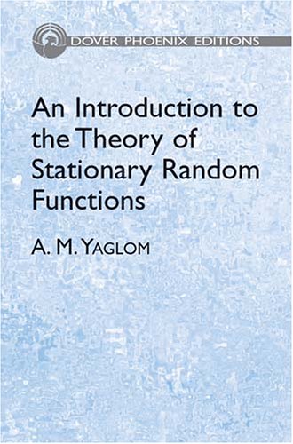 An Introduction to the Theory of Stationary Random Functions