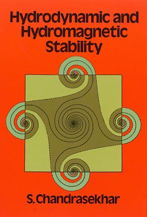 Hydrodynamic and Hydromagnetic Stability (International Series of Monographs on Physics (Oxford, England).)