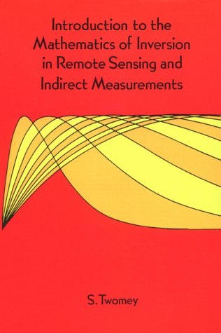 Introduction to the Mathematics of Iniversion in Remote Sensing and Indirect Measurements