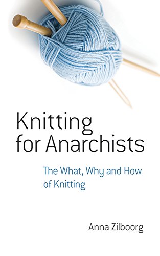 Knitting for Anarchists