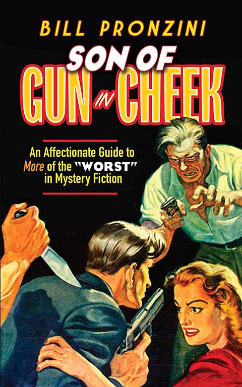 Son of Gun in Cheek: An Affectionate Guide to More of the &quot;Worst&quot; in Mystery Fiction