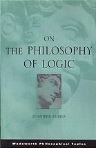 On the Philosophy of Logic