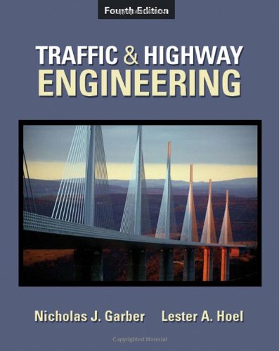 Traffic &amp; Highway Engineering, 4th Edition