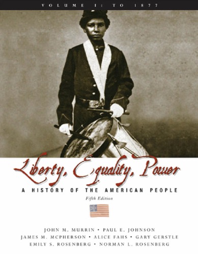 Liberty, equality, power. Volume I, To 1877 : a history of the American people