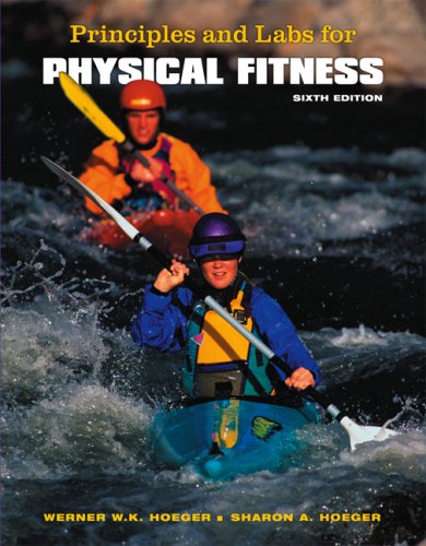 Principles and Labs for Physical Fitness [With Infotrac]