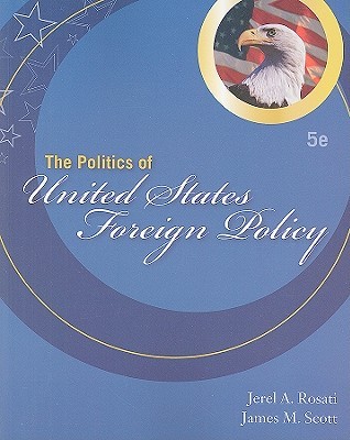 The Politics of United States Foreign Policy