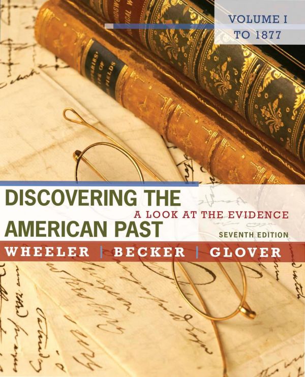 Discovering the American Past, Volume I