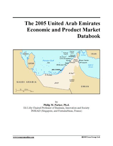 The 2005 United Arab Emirates Economic and Product Market Databook