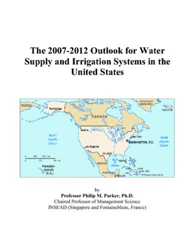 The 2007-2012 outlook for water supply and irrigation systems in the United States