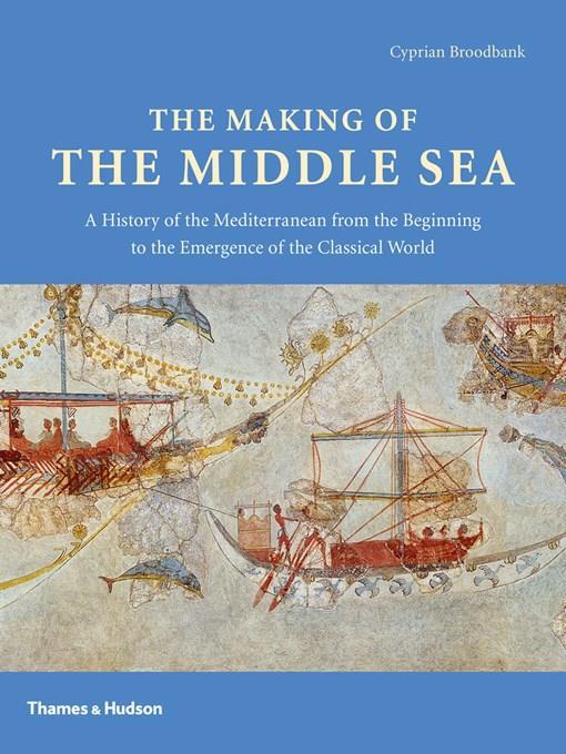 The Making of the Middle Sea