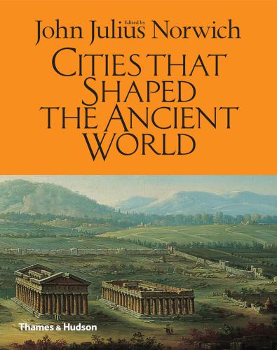 Cities That Shaped the Ancient World