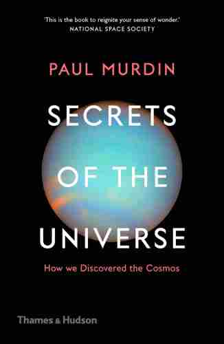 SECRETS OF THE UNIVERSE: how we discovered the cosmos