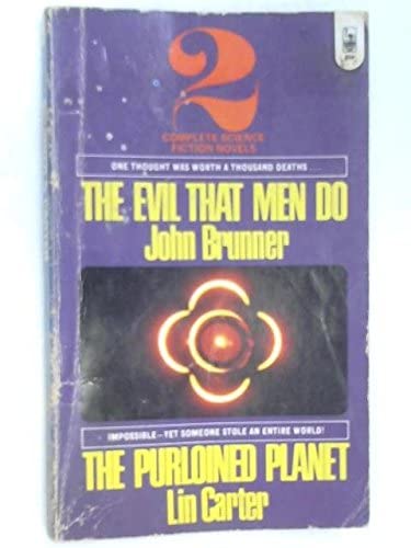 Evil That Men Do/Purloined Planet