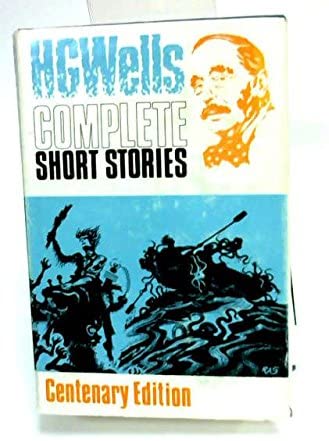 The complete short stories of H. G. Wells