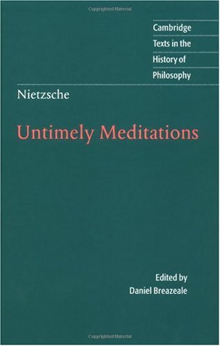 Untimely Meditations (Texts in the History of Philosophy)