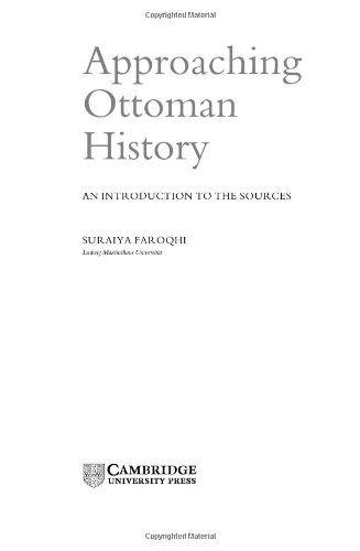 Approaching Ottoman history : an introduction to the sources