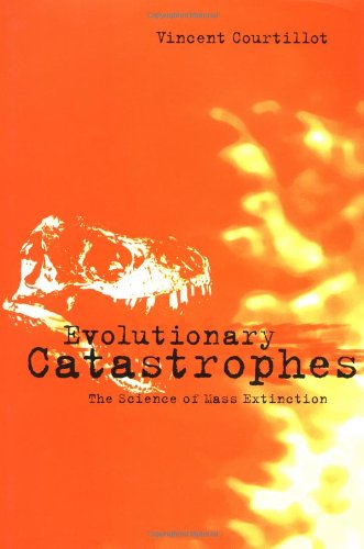 Evolutionary catastrophes : the science of mass extinction