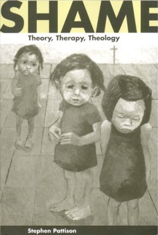 Shame : theory, therapy, theology