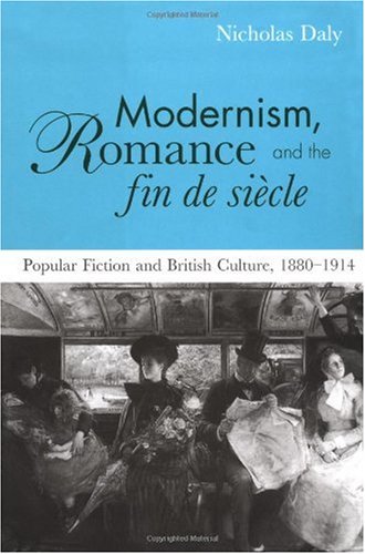 Modernism, Romance and the Fin de Siecle