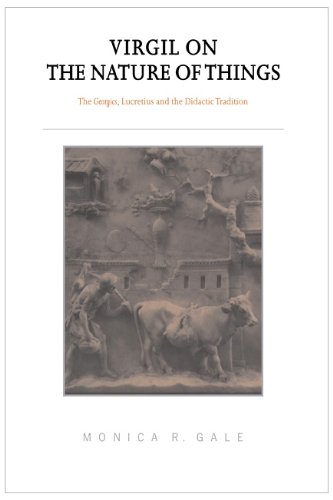 Virgil on the Nature of Things : The Georgics, Lucretius and the Didactic Tradition.