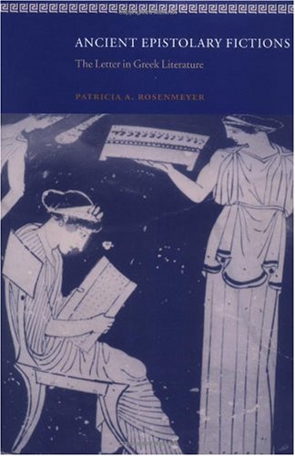 Ancient epistolary fictions the letter in Greek literature