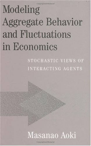 Modeling aggregate behavior and fluctuations in economics : stochastic views of interacting agents