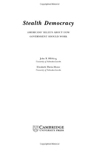 Stealth democracy : Americans' beliefs about how government should work