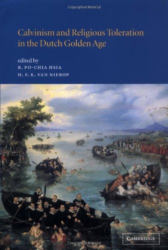 Calvinism and Religious Toleration in the Dutch Golden Age