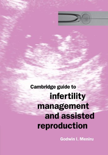 Cambridge Guide to Infertility Management and Assisted Reproduction