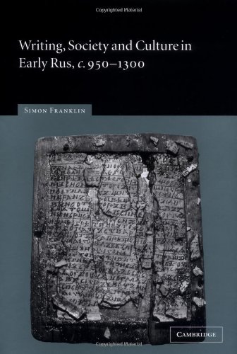 Writing, society and culture in early Rus, c. 950-1300