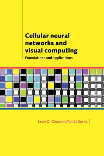 Cellular neural networks and visual computing : foundation and applications