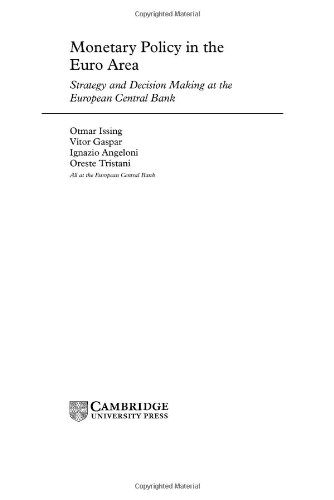 Monetary policy in the euro area : strategy and decision making at the European Central Bank