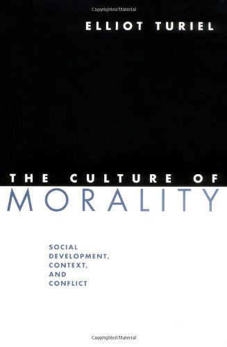 The culture of morality : social development, context, and conflict