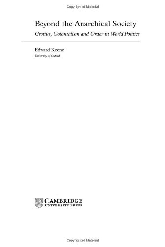 Beyond the anarchical society : Grotius, colonialism and order in world politics