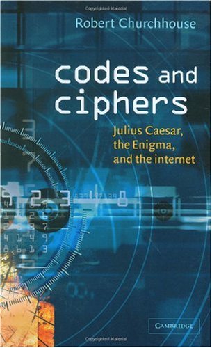 Codes and ciphers : Julius Caesar, the Enigma, and the internet