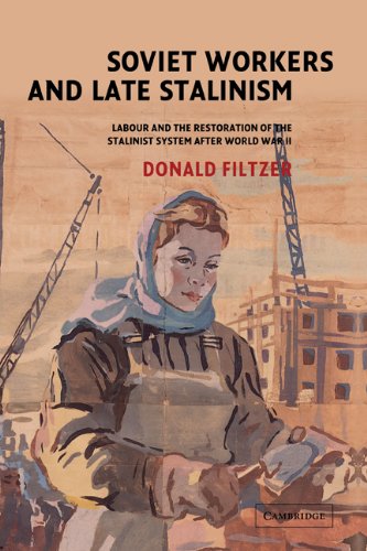 Soviet workers and late Stalinism : labour and the restoration of the Stalinist system after World War II