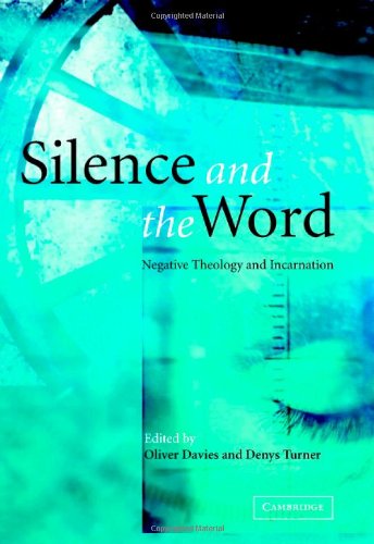 Silence and the Word : negative theology and incarnation