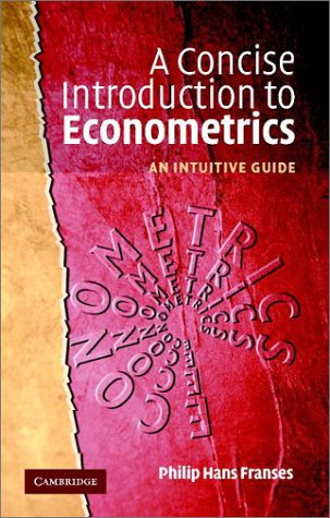 A concise introduction to econometrics : an intuitive guide