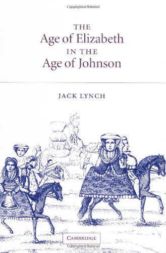 The Age of Elizabeth in the Age of Johnson